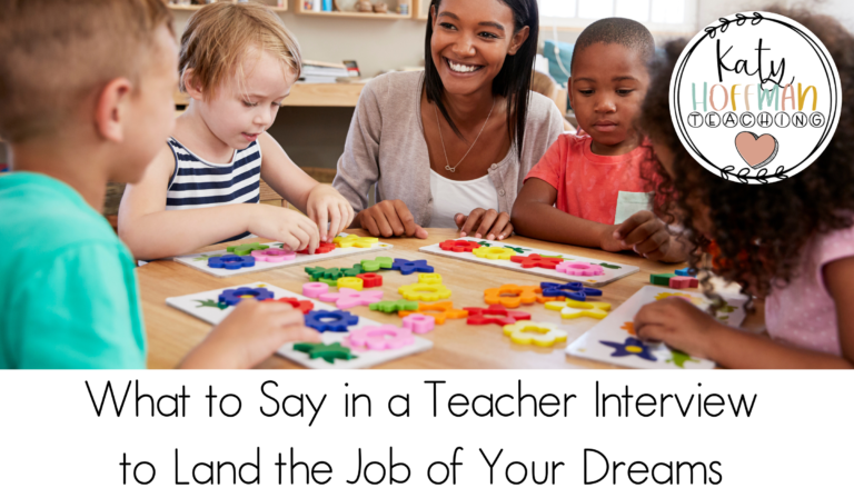 What to Say in a Teacher Interview to Land a Job